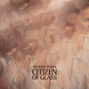 Agnes Obel - Citizen Of Glass