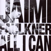 Jaimi Faulkner - All I Can
