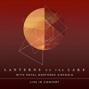 Lanterns On The Lake - With Royal Northern Sinfonia - Live In Concert
