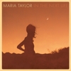 Maria Taylor - In The Next Life