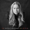 Natalie Merchant - The Natalie Merchant Collection