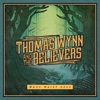 Thomas Wynn And The Believers - Wade Waist Deep