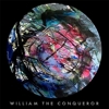 William The Conqueror - Proud Disturber Of The Peace
