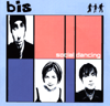 Bis – Social Dancing