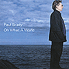 Paul Brady – Oh What A World