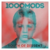 1000Mods – Youth Of Dissent