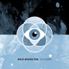 Able Baker Fox – Visions