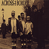 Across The Border – Short Songs, Long Faces