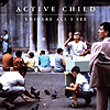 Active Child – You Are All I See
