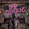 A Day To Remember – Bad Vibrations