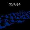 Addie Brik – Strike The Tent