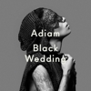 Adiam – Black Wedding