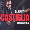 Albert Castiglia - Solid Ground
