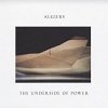 Algiers – The Underside Of Power