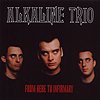 Alkaline Trio – From Here To Infirmary