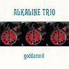 Alkaline Trio – Goddamnit