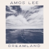 Amos Lee – Dreamland