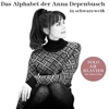Anna Depenbusch – Das Alphabet der Anna Depenbusch in schwarz-weiß