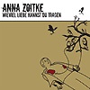 Anna Zoitke – Wieviel Liebe kannst du tragen