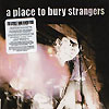 A Place To Bury Strangers – A Place To Bury Strangers