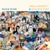 Ariel Sharratt & Mathias Kom – Never Work