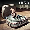 Arno – Future Vintage