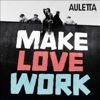 Auletta – Make Love Work