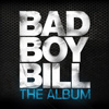 Bad Boy Bill – The Album