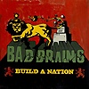 Bad Brains – Build A Nation