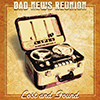 Bad News Reunion – Lost And Found