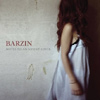 Barzin – Notes To An Absent Lover