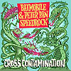 Batmobile / Peter Pan Speedrock – Cross Contamination