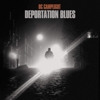 BC Camplight – Deportation Blues