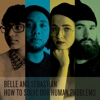 Belle And Sebastian – How To Solve Our Human Problems