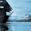 Bell Gardens – Slow Dawns For Lost Conclusions
