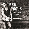 Ben Poole – Time Has Come