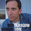 Ben Vaughn – Glasgow Time