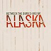 Between The Buried And Me - Alaska