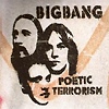 Bigbang – Poetic Terrorism
