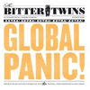 The Bitter Twins – Global Panic