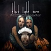 Black Light Burns – The Moment You Realize You’re Going To Fall