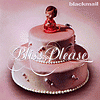 Blackmail – Bliss, Please