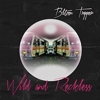 Blitzen Trapper – Wild And Reckless