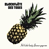 Blockflöte des Todes - Ich habe heute Ananas gegessen