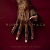 Bobby Womack – The Bravest Man In The Universe