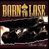 Born To Lose – Sweet Misery