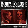 Born To Lose – Saints Gone Wrong
