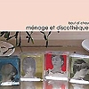 Bout D’Chou – Ménage Et Discothèque