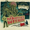 The Brains – The Monster Within