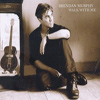 Brendan Murphy – Walk With Me